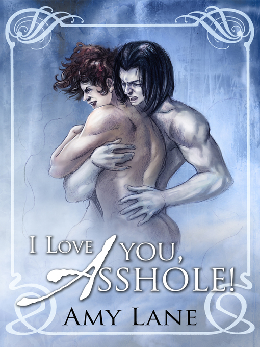 Title details for I Love You, Asshole! by Amy Lane - Available